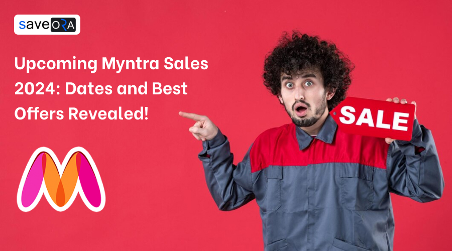Upcoming Myntra Sales 2024: Dates and Best Offers Revealed!